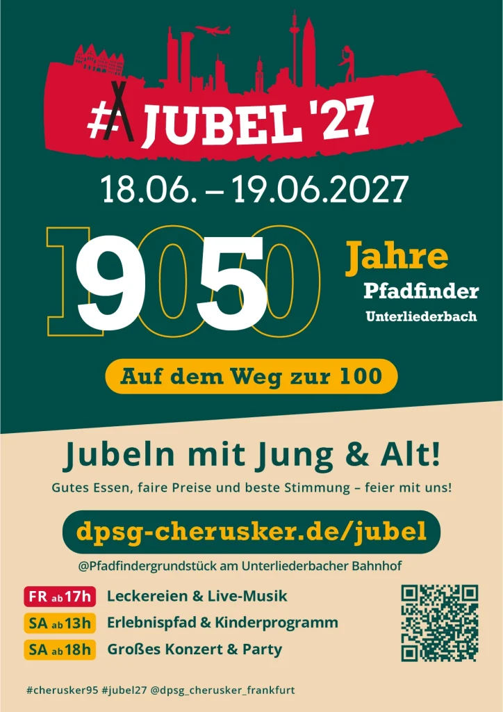 Plakat Jubel '27: 18.–19.06.2027, 95 Jahre Pfadfinder Unterliederbach – Programm Freitag ab 17 Uhr und Samstag ab 13 und 18 Uhr